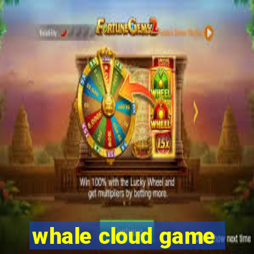 whale cloud game